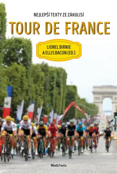 Tour de France - Nejlepší texty ze zákulisí - Ellis Bacon