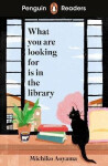 Penguin Readers Level 4: What You Are Looking For Is In The Library (ELT Graded Reader) - Michiko Aoyama