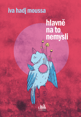 Hlavně na to nemysli - Iva Hadj Moussa