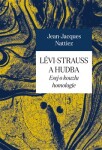 Lévi-Strauss hudba Jean-Jacques Nattiez