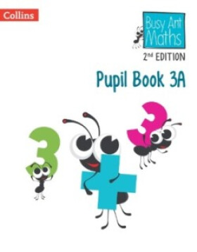 Busy Ant Maths Pupil Book 3A (2nd Edition) - Jurgensen Elizabeth; Mumford, Jeanette; Roberts Sandra