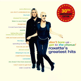2CD Roxette: Don´t Bore Us - Get To The Chorus!