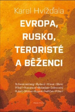 Evropa, Rusko, teroristé běženci, Karel Hvížďala