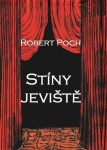 Stíny jeviště Robert Poch