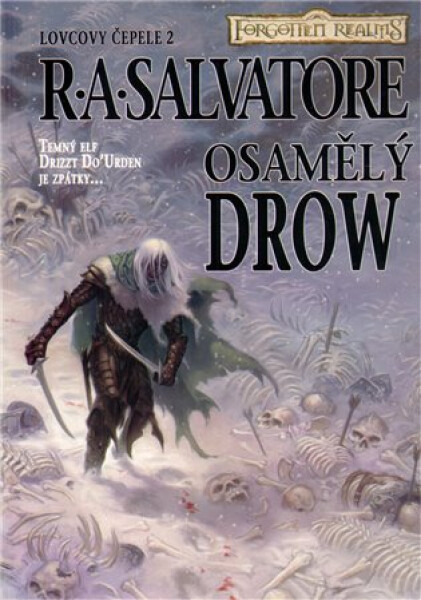 Lovcovy čepele 2 - Osamělý drow - Robert Anthony Salvatore