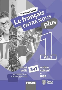 Le francais ENTRE NOUS plus 1/A1.1 Pracovní sešit mp3 Sylva Nováková