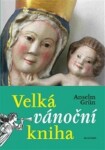 Velká vánoční kniha Anselm Grün