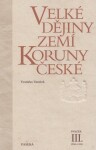 Velké dějiny zemí Koruny české III. Vratislav Vaníček