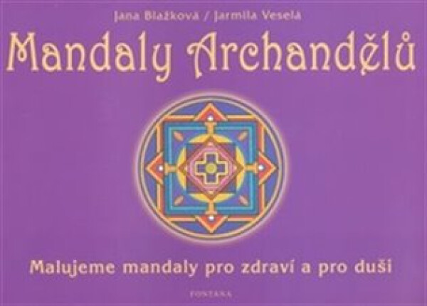 Mandaly archandělů Jana Blažková,