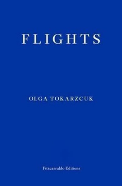 Flights, 1. vydání - Olga Tokarczuk