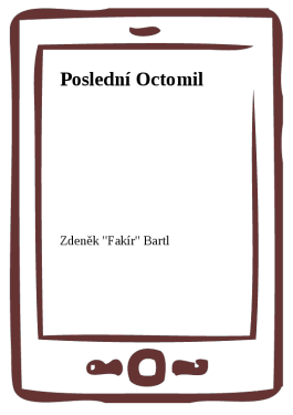 Poslední Octomil - Zdeněk Bartl