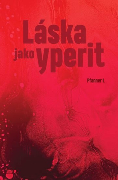 Láska jako yperit (poškozené) - Pfanner I.