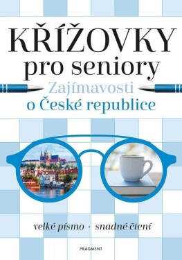 Křížovky pro seniory Zajímavosti České republice Kolektiv