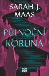 Skleněný trůn 2 - Půlnoční koruna - Sarah Janet Maas