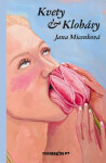 Kvety & klobásy - Jana Micenková