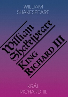 Král Richard III. / King Richard III., 1. vydání - William Shakespeare