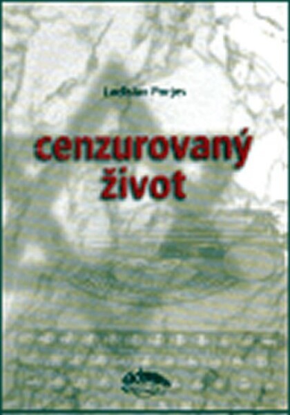 Cenzurovaný život Ladislav Porjes