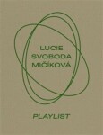 Lucie Svoboda Mičíková. Playlist - Tereza Záchová