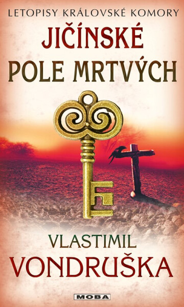 Jičínské pole mrtvých - Letopisy královské komory - Vlastimil Vondruška