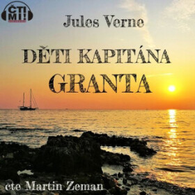 Děti kapitána Granta - Jules Verne - audiokniha