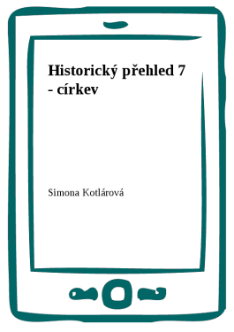 Historický přehled 7 - církev - Simona Kotlárová