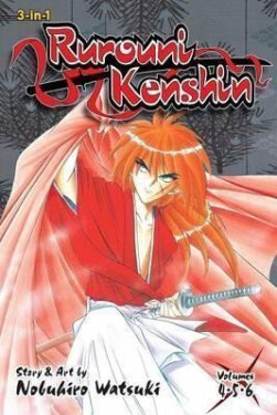 Rurouni Kenshin (3-in-1 Edition), Vol. 2 : Includes vols. 4, 5 & 6 - Nobuhiro Watsuki