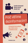 Proč věříme dezinformacím? - Tomáš Kolomazník, Zdeněk Rod, Štefan Sarvaš - e-kniha