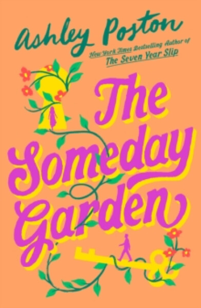 Someday Garden - Ashley Poston