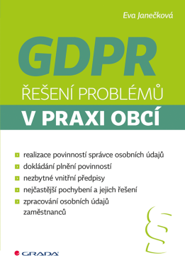 GDPR - Řešení problémů v praxi obcí - Eva Janečková