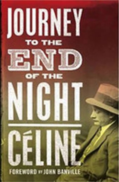 Journey to the End of the Night - Louis Ferdinand Céline