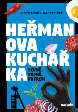 Heřmanova kuchařka levně, fajně, fofrem