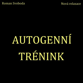 Autogenní trénink - Roman Svoboda