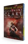 Město ze skla - Nástroje smrti 3, 3. vydání (barevná ořízka) - Cassandra Clare