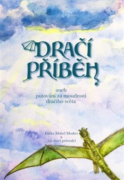 Dračí příběh Eliška Mabel Morkes