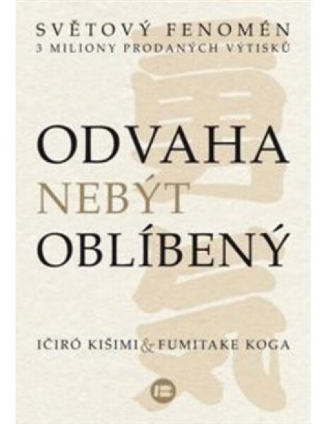 Odvaha nebýt oblíbený