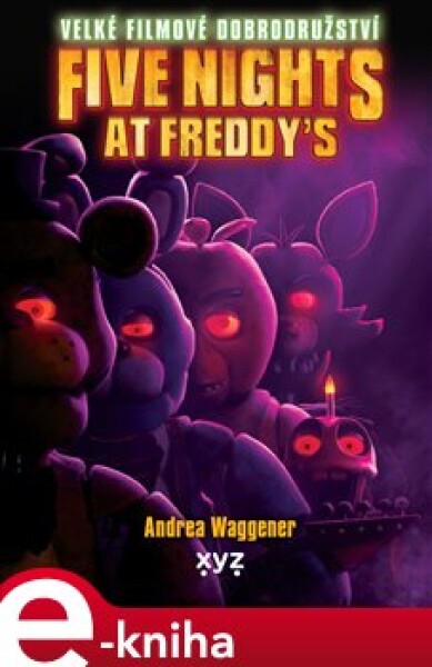 Five Nights at Freddy´s Velké filmové dobrodružství