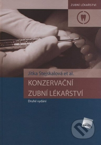 Konzervační zubní lékařství - Jitka Stejskalová