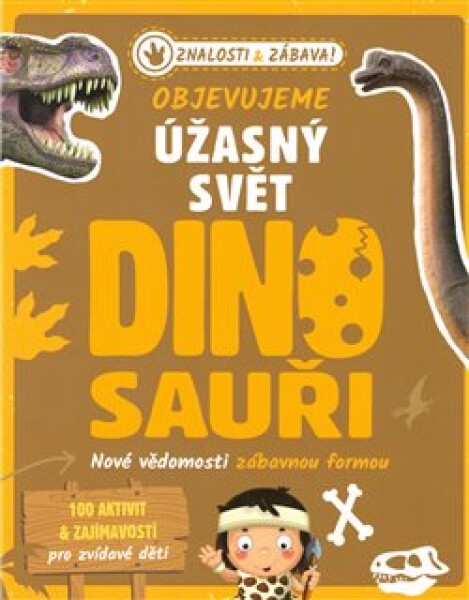 Objevujeme úžasný svět Dinosauři