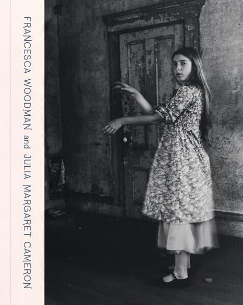Francesca Woodman and Julia Margaret Cameron: Portraits to Dream In - Magdalene Keaney