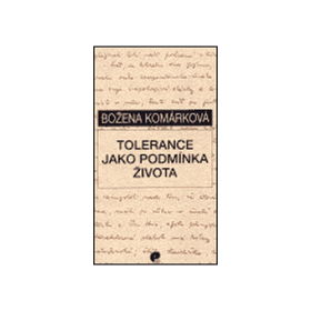 Tolerance jako podmínka života - Božena Komárková