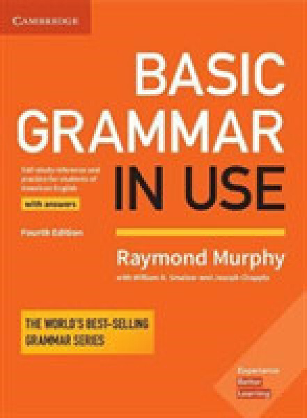 Murphy, Raymond - Basic Grammar in Use, Fourth Edition - Student's Book with answers Self-study Refe - Raymond Murphy