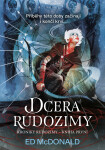 Kroniky Rudozimy 1: Dcera Rudozimy - Ed McDonald