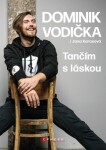 Dominik Vodička: Tančím s láskou - Karasová Jana, Vodička Dominik - e-kniha