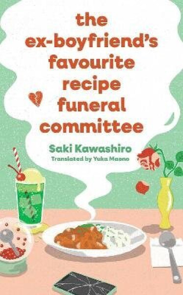 Ex-Boyfriend´s Favourite Recipe Funeral Committee