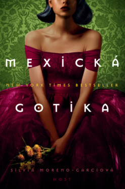 Mexická gotika - Silvia Moreno-Garciová - e-kniha