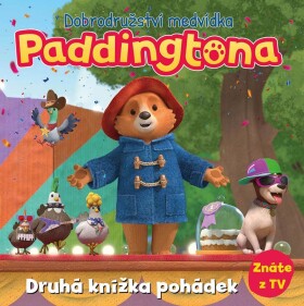 Dobrodružství medvídka Paddingtona - Druhá knížka pohádek - kolektiv autorů