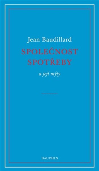 Společnost spotřeby a její mýty