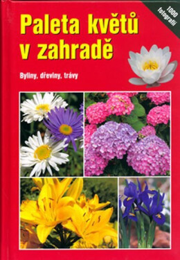 Paleta květů v zahradě - Angelika Throll