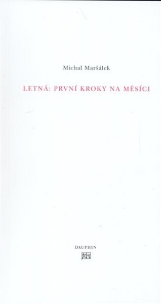 Letná: první kroky na Měsíci Michal Maršálek