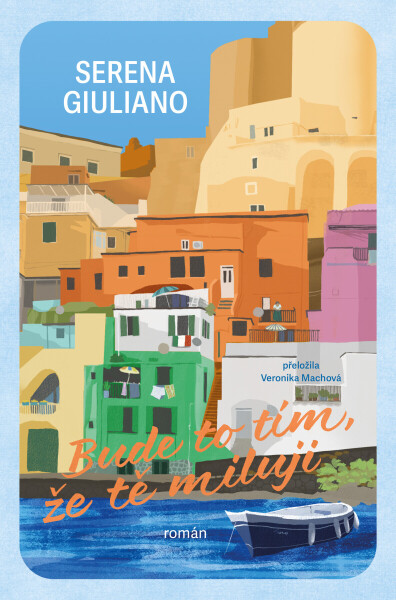 Bude to tím, že tě miluji - Serena Giuliano